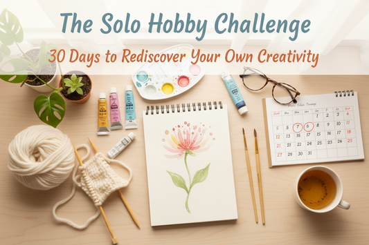 The Solo Hobby Challenge: 30 Days to Rediscover Your Own Creativity